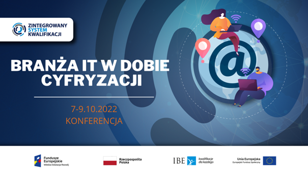 Plakat dotyczący udziału w konferencji pt "Branża IT w dobie cyfryzacji". Podana data konferencji 7-9.10.2022 roku